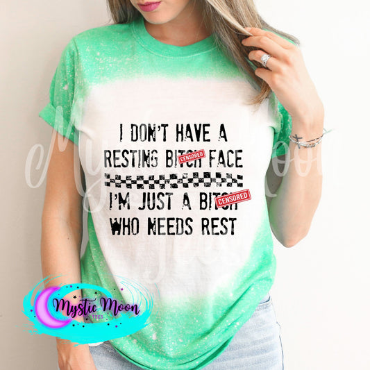 I don't have a resting b*tch face, Bleached Shirts, Shirts for her, graphic tee, plus size, Custom Shirt
